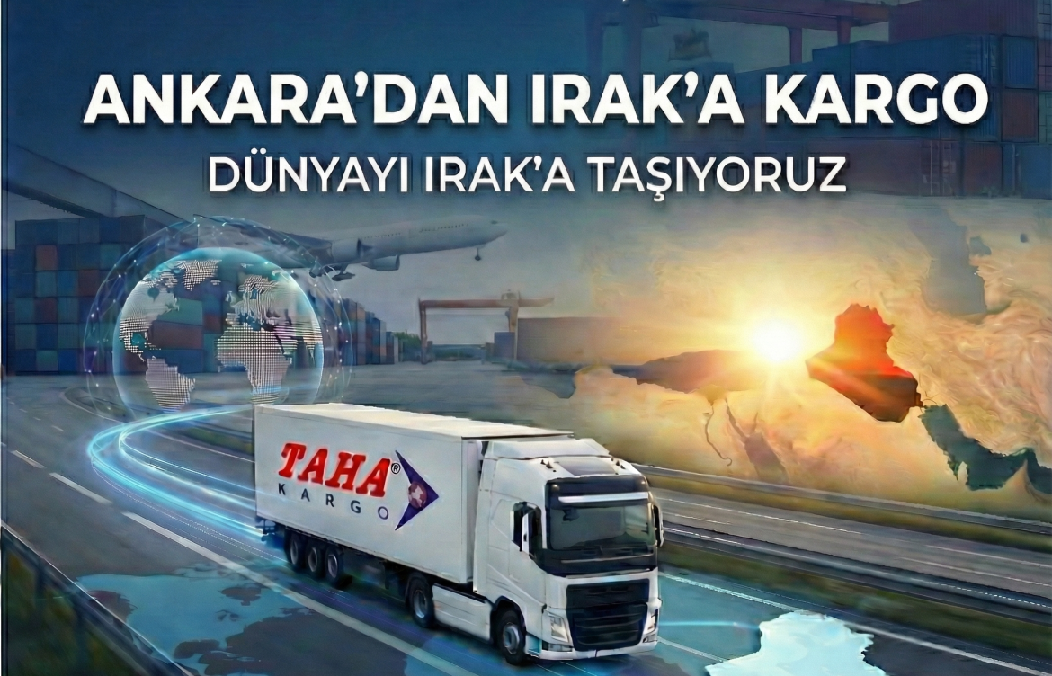 Ankara’dan Irak’a Kargo & Nakliye